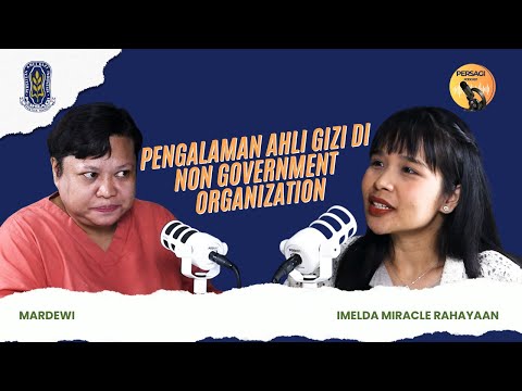 Pengalaman Ahli Gizi di NGO | PERSAGI Provinsi Nusa Tenggara Timur PODCAST Eps. 15